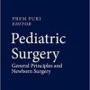 Pediatric Surgery: General Principles and Newborn Surgery 1st ed. 2020 Edition