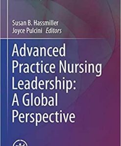 Advanced Practice Nursing Leadership: A Global Perspective (Advanced Practice in Nursing) 1st ed. 2020 Edition