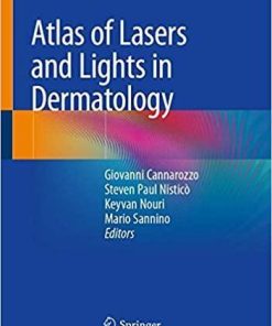 Atlas of Lasers and Lights in Dermatology 1st ed. 2020 Edition