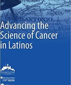 Advancing the Science of Cancer in Latinos 1st ed. 2020 Edition