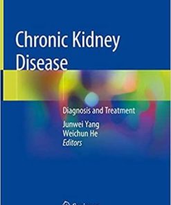 Chronic Kidney Disease: Diagnosis and Treatment 1st ed. 2020 Edition