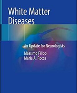 White Matter Diseases: An Update for Neurologists 1st ed. 2020 Edition