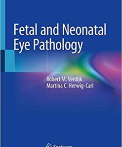 Fetal and Neonatal Eye Pathology 1st ed. 2020 Edition