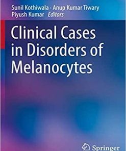 Clinical Cases in Disorders of Melanocytes (Clinical Cases in Dermatology) Paperback – October 12, 2019