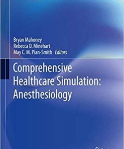 Comprehensive Healthcare Simulation: Anesthesiology 1st ed. 2020 Edition