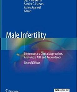 Male Infertility: Contemporary Clinical Approaches, Andrology, ART and Antioxidants 2nd ed. 2020 Edition