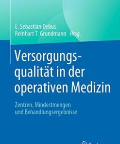 Versorgungsqualität in der operativen Medizin: Zentren, Mindestmengen und Behandlungsergebnisse (German Edition) (German) Paperback – January 30, 2020