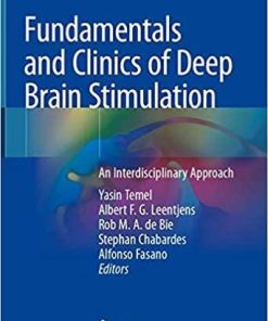 Fundamentals and Clinics of Deep Brain Stimulation: An Interdisciplinary Approach 1st ed. 2020 Edition