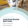 Long-lived Nuclear Spin Order: Theory and Applications (ISSN) 1st Edition