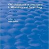 Revival: CRC Handbook of Ultrasound in Obstetrics and Gynecology, Volume II (1990) (CRC Press Revivals) 1st Edition