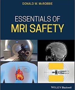 Essentials of MRI Safety 1st Edition