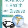 Advances in Health and Disease. Volume 20