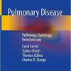 Pulmonary Disease: Pathology, Radiology, Bronchoscopy 1st ed. 2020 Edition