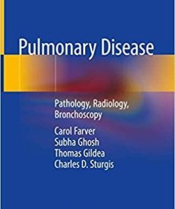 Pulmonary Disease: Pathology, Radiology, Bronchoscopy 1st ed. 2020 Edition