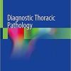 Diagnostic Thoracic Pathology 1st ed. 2020 Edition