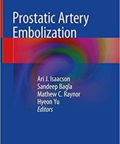 Prostatic Artery Embolization 1st ed. 2020 Edition