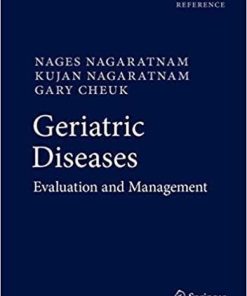 Geriatric Diseases: Evaluation and Management 1st ed. 2018 Edition