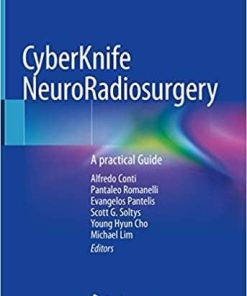 CyberKnife NeuroRadiosurgery: A practical Guide 1st ed. 2020 Edition