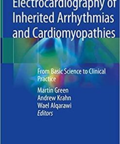 Electrocardiography of Inherited Arrhythmias and Cardiomyopathies: From Basic Science to Clinical Practice 1st ed. 2020 Edition