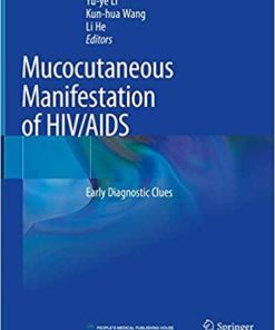 Mucocutaneous Manifestations of HIV/AIDS: Early Diagnostic Clues 1st ed. 2020 Edition