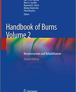 Handbook of Burns Volume 2: Reconstruction and Rehabilitation 2nd ed. 2020 Edition