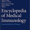 Encyclopedia of Medical Immunology: Immunodeficiency Diseases 1st ed. 2020 Edition