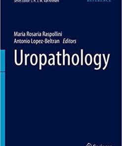 Uropathology (Encyclopedia of Pathology) 1st ed. 2020 Edition