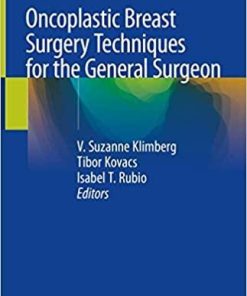 Oncoplastic Breast Surgery Techniques for the General Surgeon 1st ed. 2020 Edition