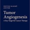 Tumor Angiogenesis: A Key Target for Cancer Therapy 1st ed. 2019 Edition