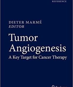 Tumor Angiogenesis: A Key Target for Cancer Therapy 1st ed. 2019 Edition