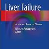 Liver Failure: Acute and Acute on Chronic 1st ed. 2020 Edition