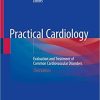 Practical Cardiology: Evaluation and Treatment of Common Cardiovascular Disorders 3rd ed. 2020 Edition