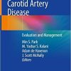 Carotid Artery Disease: Evaluation and Management 1st ed. 2020 Edition