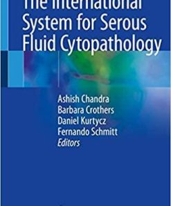 The International System for Serous Fluid Cytopathology 1st ed. 2020 Edition