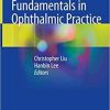 Fundamentals in Ophthalmic Practice 1st ed. 2020 Edition