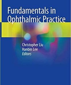 Fundamentals in Ophthalmic Practice 1st ed. 2020 Edition