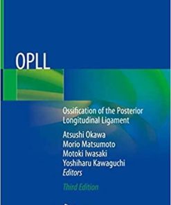 OPLL: Ossification of the Posterior Longitudinal Ligament 3rd ed. 2020 Edition