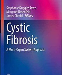 Cystic Fibrosis: A Multi-Organ System Approach (Respiratory Medicine) 1st ed. 2020 Edition