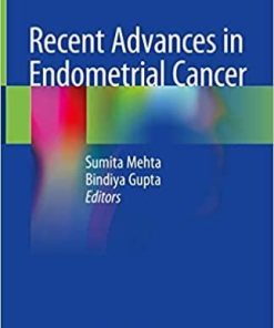 Recent Advances in Endometrial Cancer 1st ed. 2020 Edition