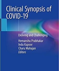 Clinical Synopsis of COVID-19: Evolving and Challenging 1st ed. 2020 Edition