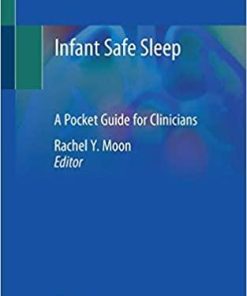 Infant Safe Sleep: A Pocket Guide for Clinicians 1st ed. 2020 Edition