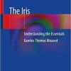 The Iris: Understanding the Essentials 1st ed. 2020 Edition