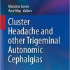 Cluster Headache and other Trigeminal Autonomic Cephalgias 1st ed. 2020 Edition