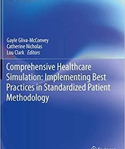 Comprehensive Healthcare Simulation: Implementing Best Practices in Standardized Patient Methodology 1st ed. 2020 Edition