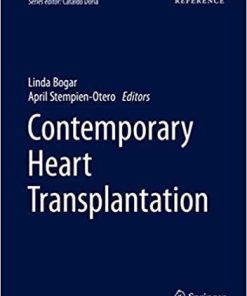 Contemporary Heart Transplantation (Organ and Tissue Transplantation) 1st ed. 2020 Edition