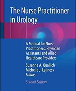 The Nurse Practitioner in Urology: A Manual for Nurse Practitioners, Physician Assistants and Allied Healthcare Providers 2nd ed. 2020 Edition