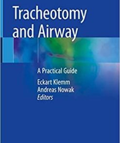 Tracheotomy and Airway: A Practical Guide 1st ed. 2020 Edition