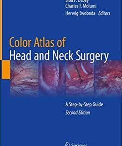 Color Atlas of Head and Neck Surgery: A Step-by-Step Guide 2nd ed. 2020 Edition