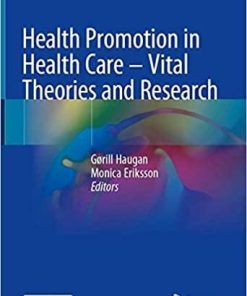 Health Promotion in Health Care – Vital Theories and Research 1st ed. 2021 Edition