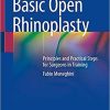 Basic Open Rhinoplasty: Principles and Practical Steps for Surgeons in Training 1st ed. 2021 Edition